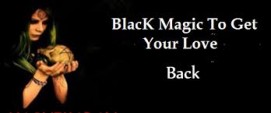 GET YOUE LOVE BACK BY B£ACK MAGIC.