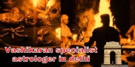 Vashikaran Specialist Astrologer in Delhi - Astrology Support