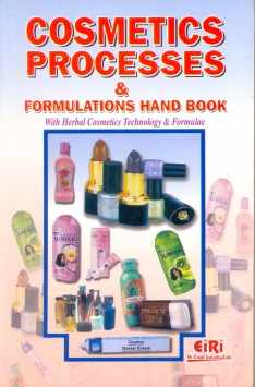 Cosmetic Processes & Formulations Hand Book with Herbal Cosmetics Technology and Formulae